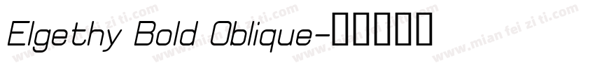 Elgethy Bold Oblique字体转换